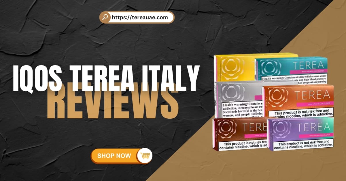 Iqos Terea Italy Reviews in UAE