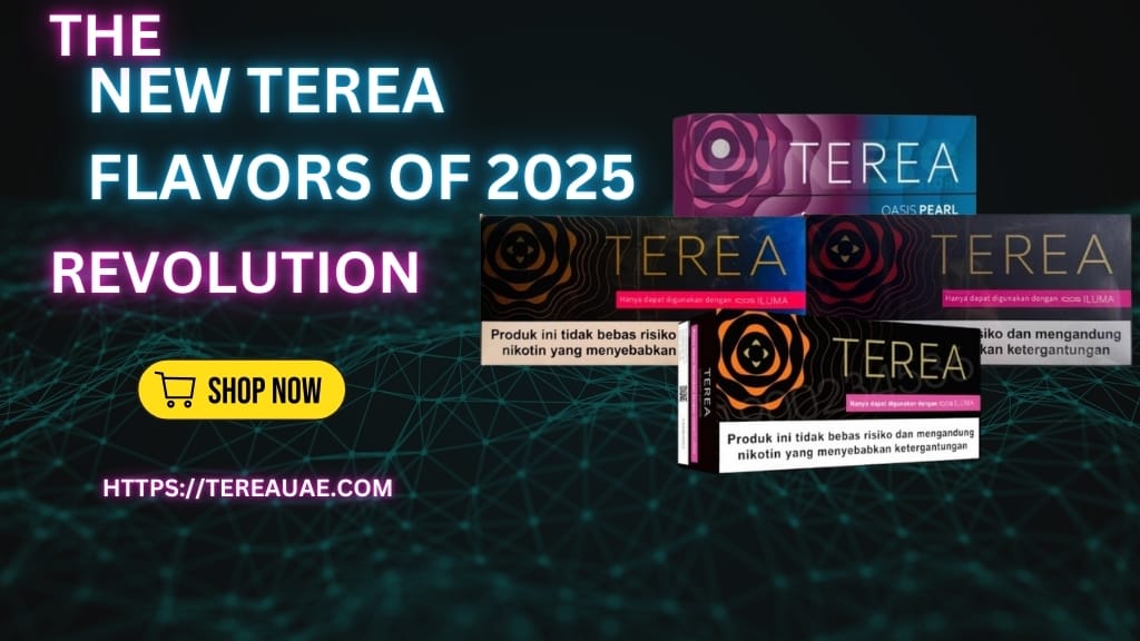 The Best New Terea Flavors of 2025 A Must-Try Selection in UAE